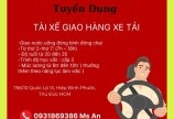 NHÂN VIÊN 1 TÀI XẾ GIAO HÀNG XE TẢI