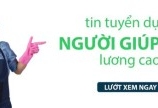 Tuyển người giúp việc nhà có thể bao ăn ở lại hoặc đi về, làm Long An