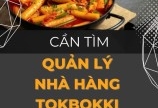 Tuyển Quản Lý cho nhà hàng TOKBOKKI sắp khai trương 