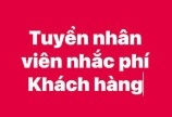 Tuyển NV nhắc phí khách hàng qua ĐT, làm tại Q11 & Tân Bình 